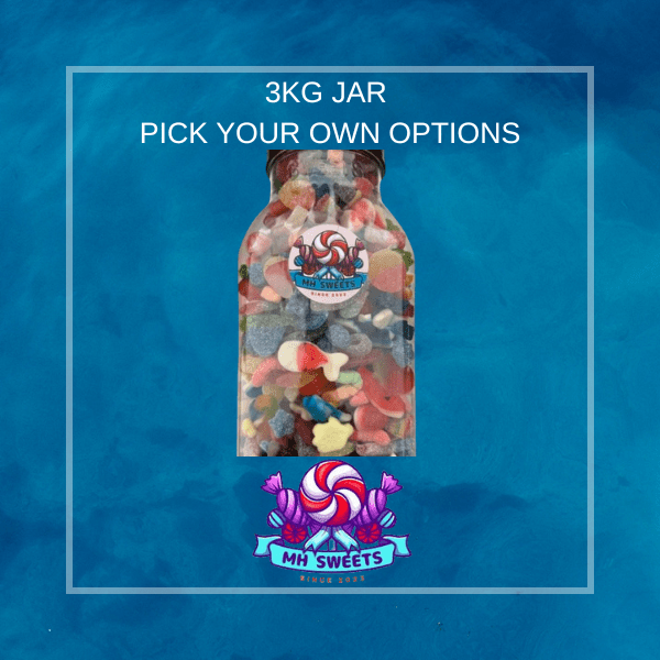 3KG PICK YOUR OWN PIC N MIX JAR - MH SWEETS