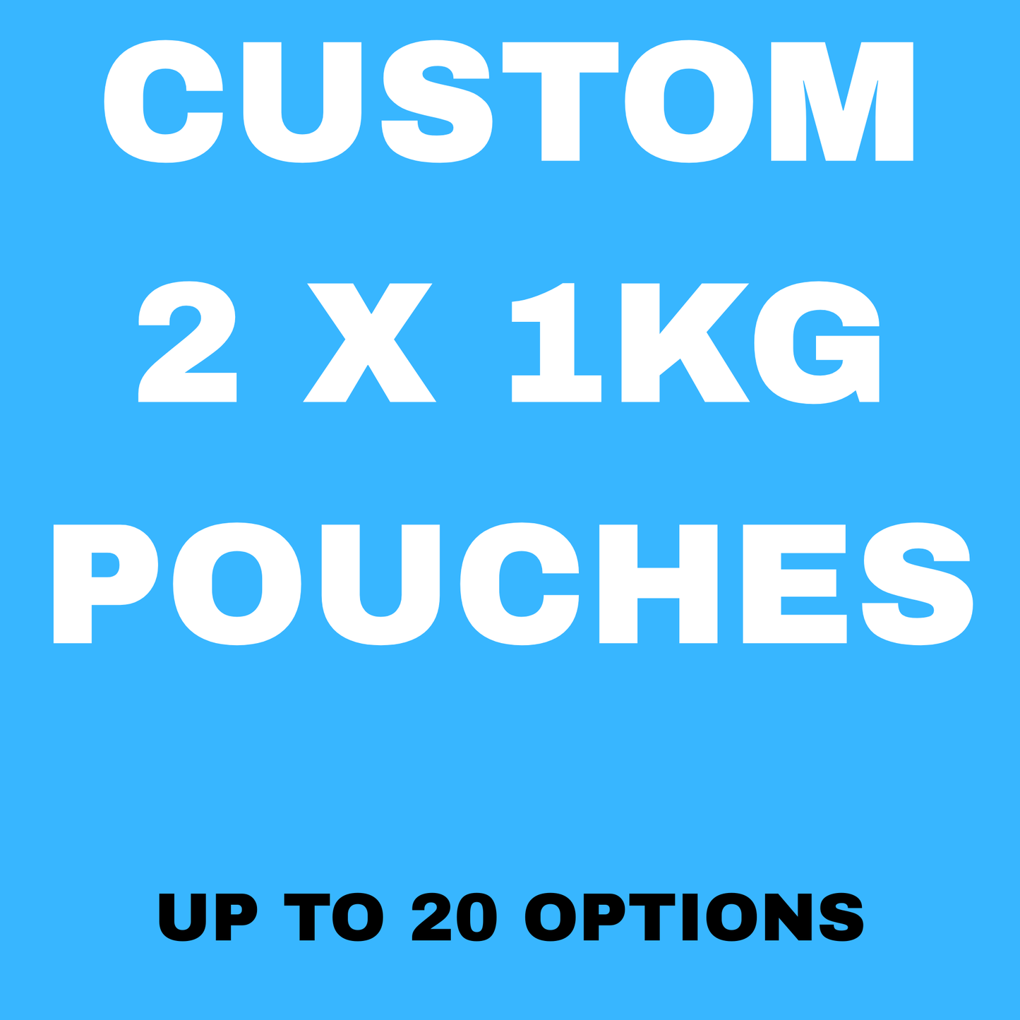 MH SWEETS 2 X 1KG CUSTOM POUCHES